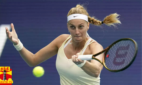 மியாமி ஓபன் டென்னிஸ் தொடரில் கிவிட்டோவா அரையிறுதியில் சிர்ஸியாவை வீழ்த்தி இறுதி சுற்றுக்கு முன்னேற்றம்...