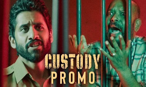 நகைச்சுவையுடன் இறங்கியுள்ள கஸ்டடி புரோமோ... தமிழில் டப்பிங் கொடுத்த நாக சைதன்யா