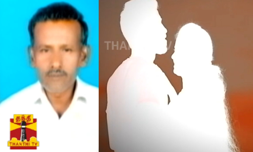 கணவன் கட்டையால் அடித்துக் கொலை…  கள்ளக்காதலால் மனைவி வெறிச்செயல்…