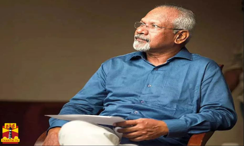 67 வது வயதில் அடியெடுத்து வைக்கும் இயக்குநர் மணிரத்தினம்