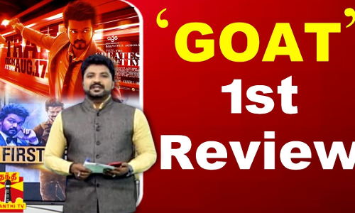 `THE GOAT தந்தியின் 1st Review - படம் எப்படி இருக்கு? | Vijay | GOAT