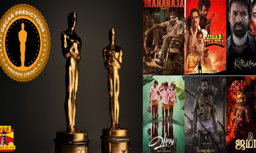 ஆஸ்கர் விருது - பரிசீலனையில் இருந்த 6 தமிழ் படங்கள்